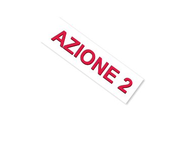 AZIONE 2 AZIONE 2