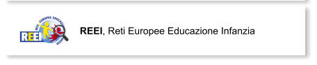REEI, Reti Europee Educazione Infanzia