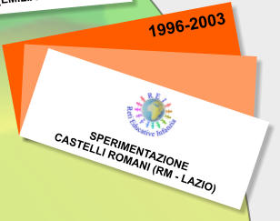 SPERIMENTAZIONE  CASTELLI ROMANI (RM - LAZIO)   1996-2003